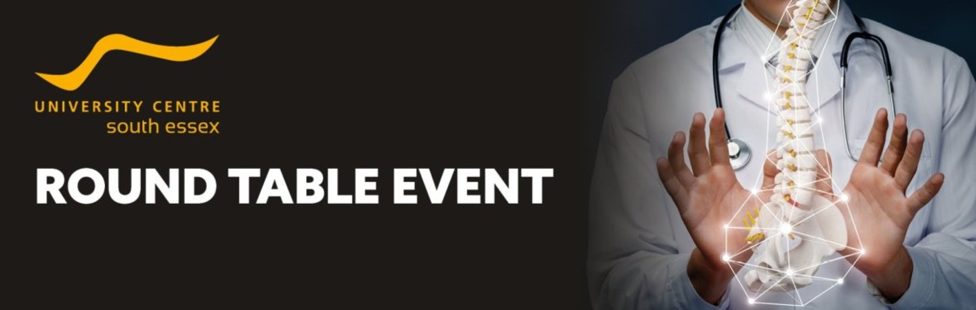 Round Table Event - University Centre South Essex - Master’s Program in Chiropractic